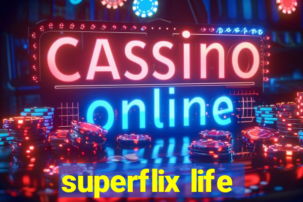 superflix life